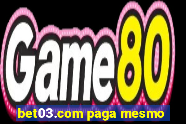 bet03.com paga mesmo